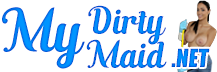 My Dirty Maid