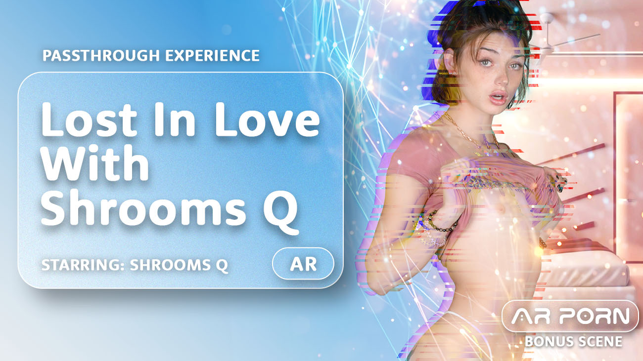Lost In Love With Shrooms Q